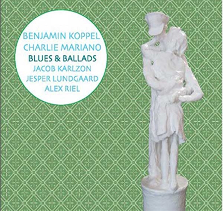Koppel/Mariano/Karlzon/Lundgaard/Riel - Blues And Ballads (CD)